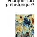 Pourquoi l'art préhistorique
